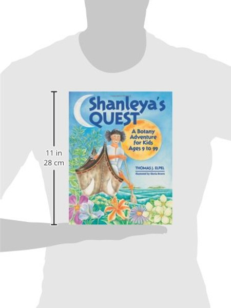 Shanleya's Quest:  A Botany Adventure for Kids Ages 9-99