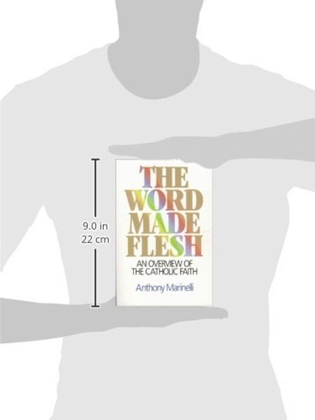 The Word Made Flesh: An Overview of the Catholic Faith