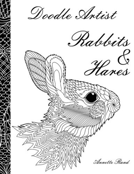 Doodle Artist - Rabbits & Hares: A colouring book for grown ups