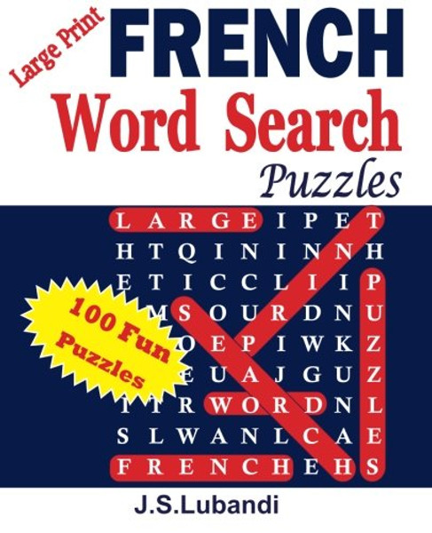 1: Large Print FRENCH Word Search Puzzles (Volume 1) (French Edition)