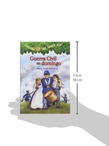 La casa del rbol # 21 Guerra civil en domingo / Civil War on Sunday (Spanish Edition) (La casa del arbol / Magic Tree House)