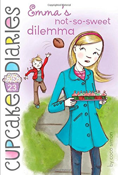 Emma's Not-So-Sweet Dilemma (Cupcake Diaries)