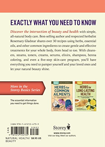 Herbs for Natural Beauty: Create Your Own Herbal Shampoos, Cleansers, Creams, Bath Blends, and More. A Storey BASICS Title
