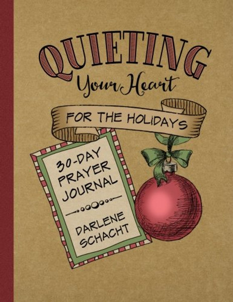 Quieting Your Heart for the Holidays: 30-Day Prayer Journal