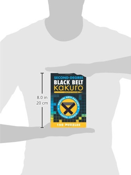 Second-Degree Black Belt Kakuro (Martial Arts Puzzles Series)