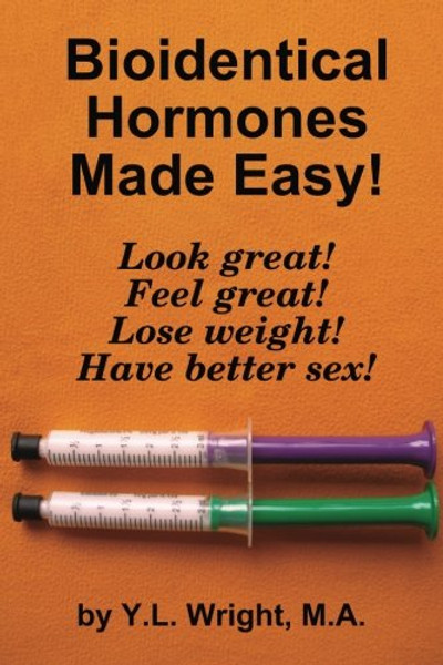 Bioidentical Hormones Made Easy!
