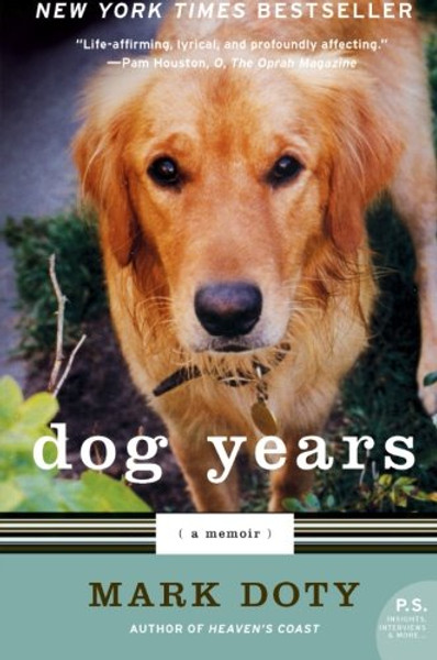 Dog Years: A Memoir (P.S.)