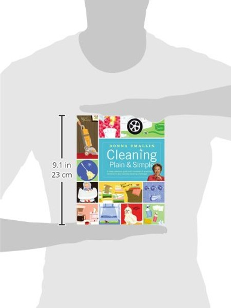 Cleaning Plain & Simple: A ready reference guide with hundreds of sparkling solutions to your everyday cleaning challenges