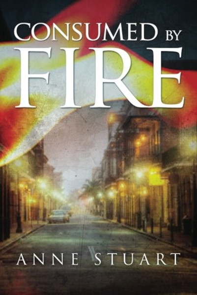 Consumed by Fire (The Fire Series)