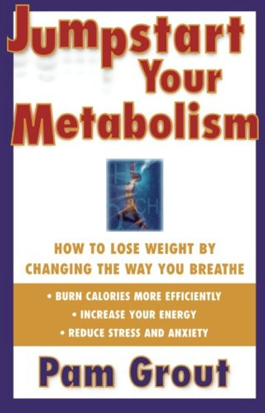 Jumpstart Your Metabolism: How To Lose Weight By Changing The Way You Breathe