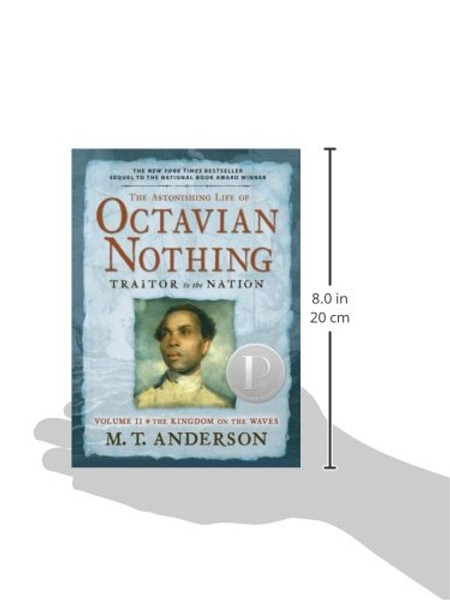 2: The Astonishing Life of Octavian Nothing, Traitor to the Nation, Volume II: The Kingdom on the Waves