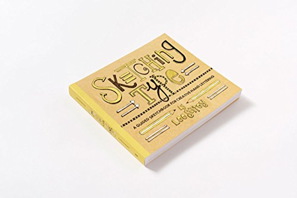 Sketching Type: A Guided Sketchbook for Creative Hand Lettering