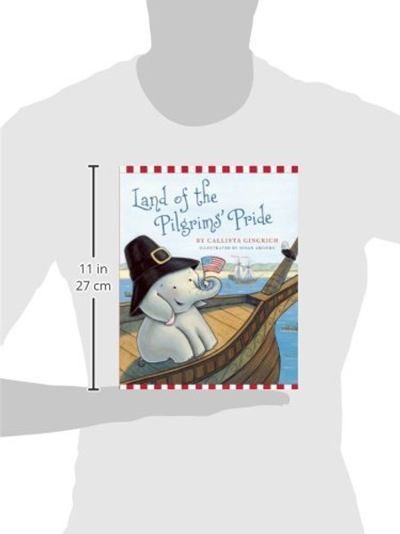 Land of the Pilgrims Pride: Ellis Discovers the 13 Colonies (Ellis the Elephant)