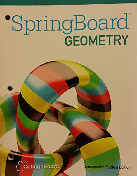 SpringBoard Geometry 2015 Consumable Student Edition