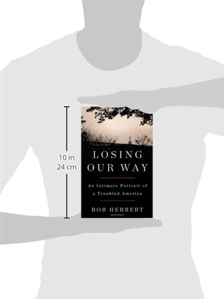Losing Our Way: An Intimate Portrait of a Troubled America