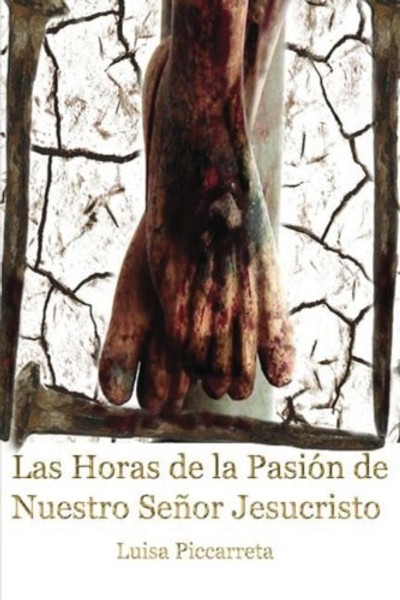 Las Horas de la Pasin de Nuestro Seor Jesucristo (Spanish Edition)