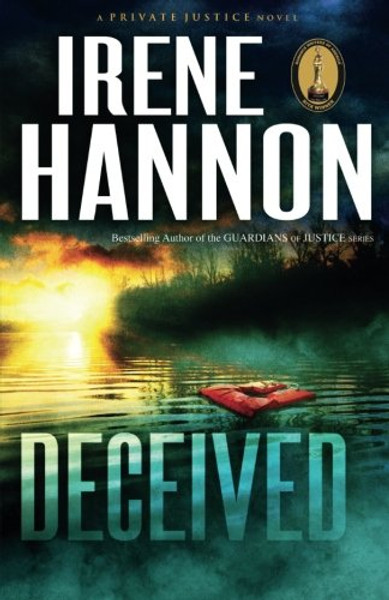 Deceived: A Novel (Private Justice) (Volume 3)