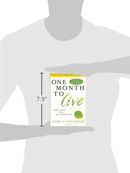 One Month to Live: Thirty Days to a No-Regrets Life