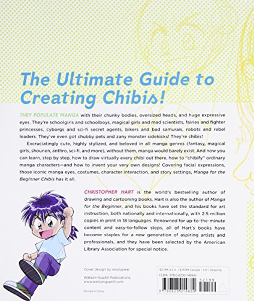 Manga for the Beginner Chibis: Everything You Need to Start Drawing the Super-Cute Characters of Japanese Comics