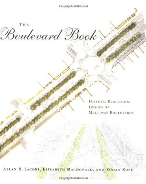 The Boulevard Book: History, Evolution, Design of Multiway Boulevards (MIT Press)