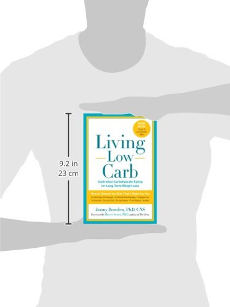 Living Low Carb: Controlled-Carbohydrate Eating for Long-Term Weight Loss