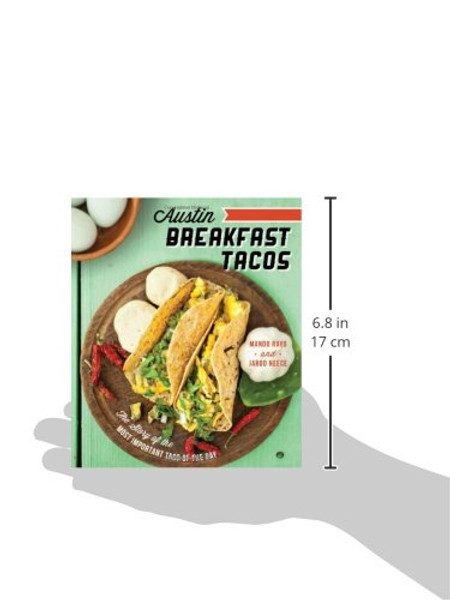 Austin Breakfast Tacos: The Story of the Most Important Taco of the Day (American Palate)