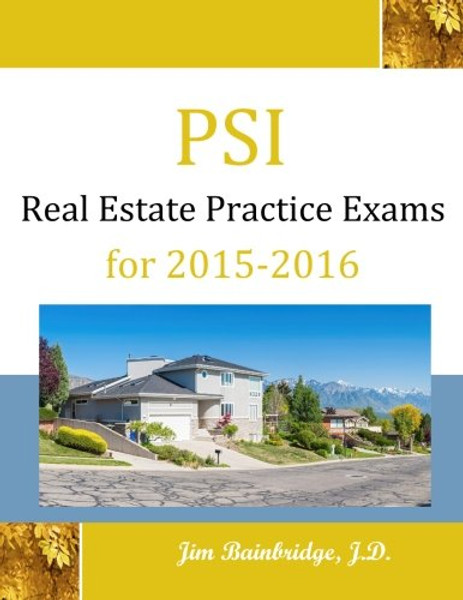 PSI Real Estate Practice Exams for 2015-2016