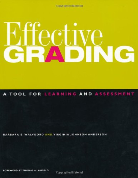 Effective Grading: A Tool for Learning and Assessment (Jossey Bass Higher & Adult Education Series)