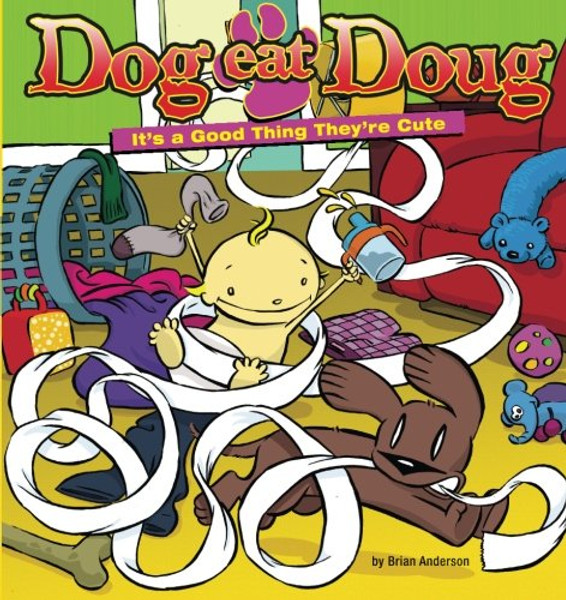 Dog Eat Doug: It's a Good Thing They're Cute