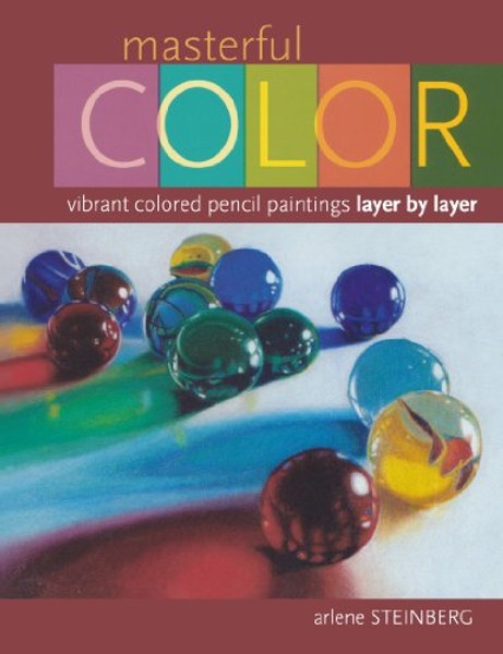 Masterful Color: Vibrant Colored Pencil Paintings Layer by Layer