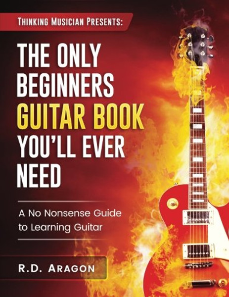 The Only Beginners Guitar Book You'll Ever Need