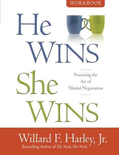He Wins, She Wins Workbook: Practicing the Art of Marital Negotiation