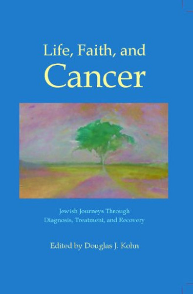 Life, Faith, and Cancer