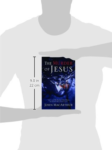 Murder of Jesus: A Study of How Jesus Died