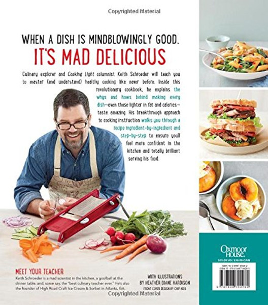 Cooking Light Mad Delicious: The Science of Making Healthy Food Taste Amazing