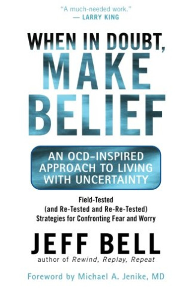 When in Doubt, Make Belief: An OCD-Inspired Approach to Living with Uncertainty