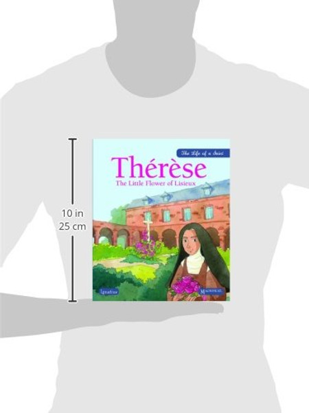 Therese: The Little Flower of Lisieux (The Life of a Saint)