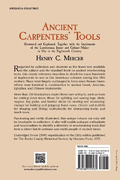 Ancient Carpenters' Tools: Illustrated and Explained, Together with the Implements of the Lumberman, Joiner and Cabinet-Maker in Use in the Eighteenth Century