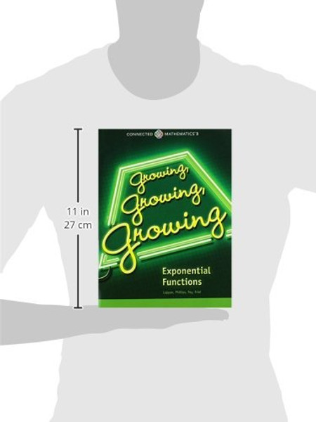 CONNECTED MATHEMATICS 3 STUDENT EDITION GRADE 8: GROWING, GROWING,      GROWING: EXPONENTIAL FUNCTIONS  COPYRIGHT 2014