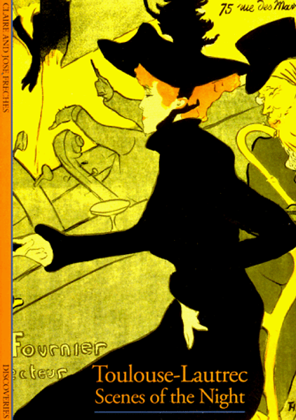 Toulouse-Lautrec: Scenes of the Night (Abrams Discoveries)