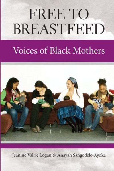 Free to Breastfeed: Voices of Black Mothers