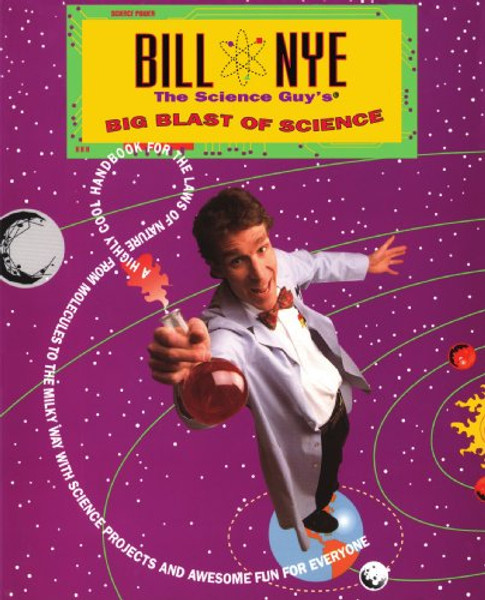 Bill Nye The Science Guy's Big Blast Of Science