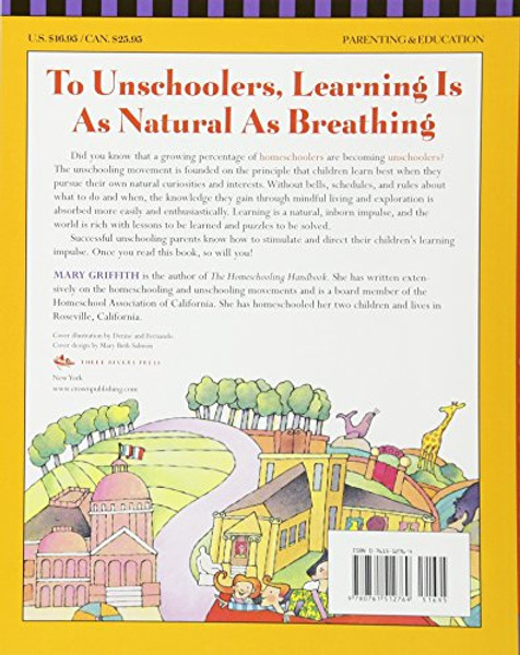 The Unschooling Handbook : How to Use the Whole World As Your Child's Classroom