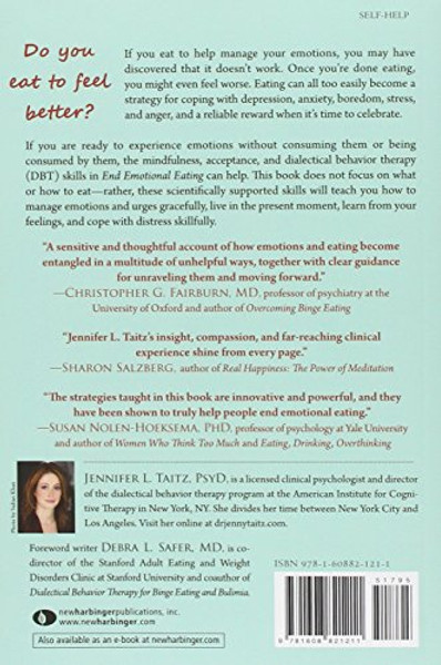 End Emotional Eating: Using Dialectical Behavior Therapy Skills to Cope with Difficult Emotions and Develop a Healthy Relationship to Food