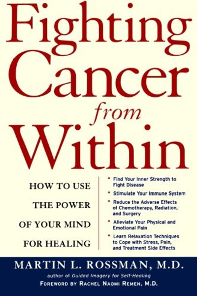 Fighting Cancer From Within: How to Use the Power of Your Mind For Healing