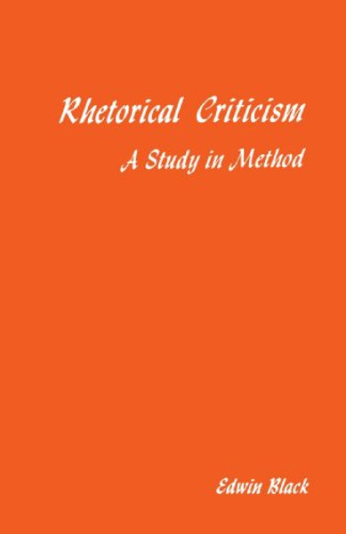 Rhetorical Criticism: A Study In Method