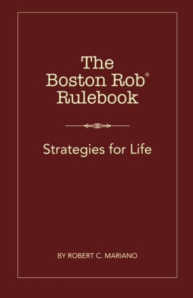 The Boston Rob Rulebook: Strategies for Life