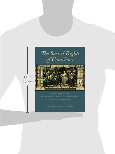 The Sacred Rights of Conscience: Selected Readings on Religious Liberty and Church-State Relations in the American Founding