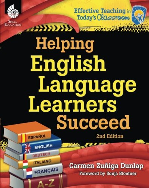 Helping English Language Learners Succeed (Effective Teaching in Today's Classroom)