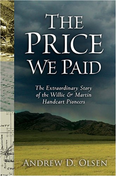 The Price We Paid: The Extraordinary Story of the Willie and Martin Handcart Pioneers